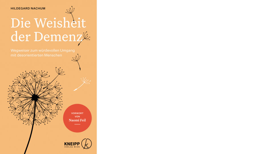 Buchcover_Weisheit der Demenz_c_Kneipp Verlag - Sachbuch - © Kneipp Verlag